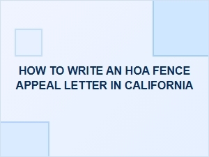 How to Write an Hoa Fence Appeal Letter in California