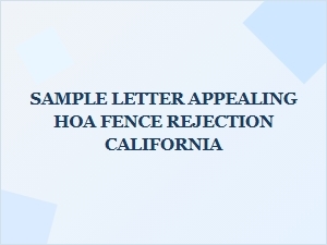 How to Appeal an Hoa Fence Rejection in California