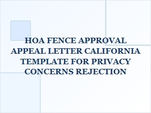 Appealing an Hoa Fence Denial for Privacy in California